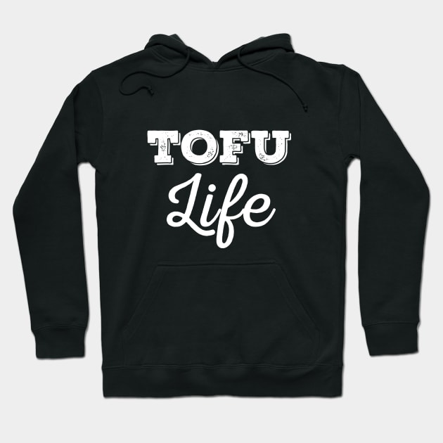 Tofu Life Hoodie by sagestreetstudio